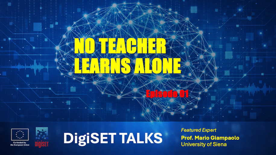 DigiSET Talks, Episode 01: No teacher learns alone. Featured expert Prof. Mario Giampaolo, University of Siena